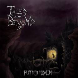 Tales From Beyond : Putrid Realm